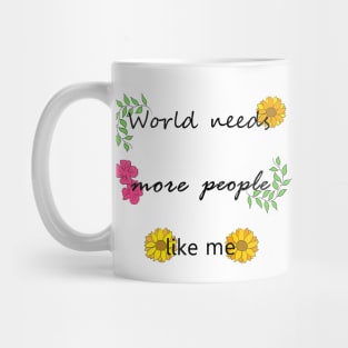 More people like me Mug